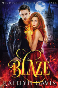 Title: Blaze, Author: Kaitlyn Davis