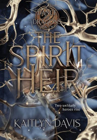 Title: The Spirit Heir, Author: Kaitlyn Davis