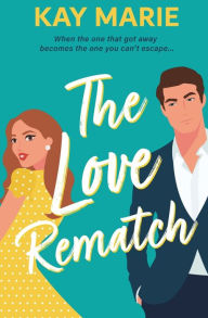 Free download of english books The Love Rematch MOBI 9781952288364 in English by Kay Marie