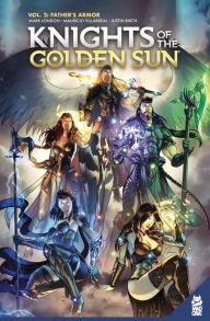 Title: Knights of The Golden Sun Vol. 2 GN: Father's Armor, Author: Mark London