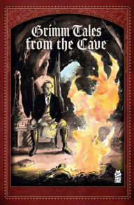 Title: Grimm Tales from the Cave, Author: Cullen Bunn