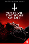 Alternative view 1 of The Devil That Wears My Face