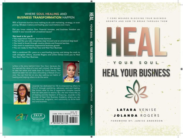 Heal Your Soul Heal Your Business - 7 Core Wounds Blocking Your Business Growth and How to Break Through Them