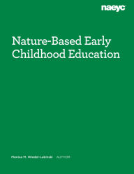 Title: Nature-Based Early Childhood Education: How Emergent Curriculum and Nature Play Support Learning, Author: Monica Wiedel-Lubinski