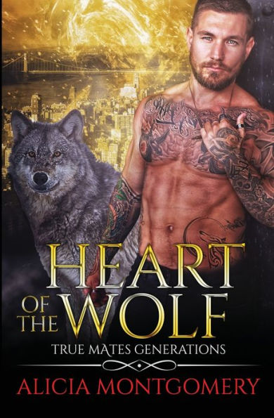Heart of the Wolf: True Mates Generations Book 9