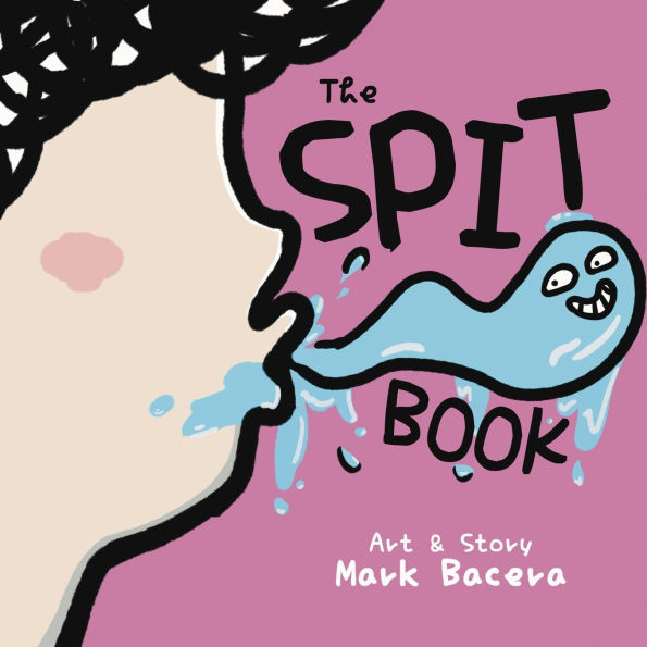 The Spit Book: For Children to Enjoy and Learn About Spit, Saliva, and Other Slippery Health Facts