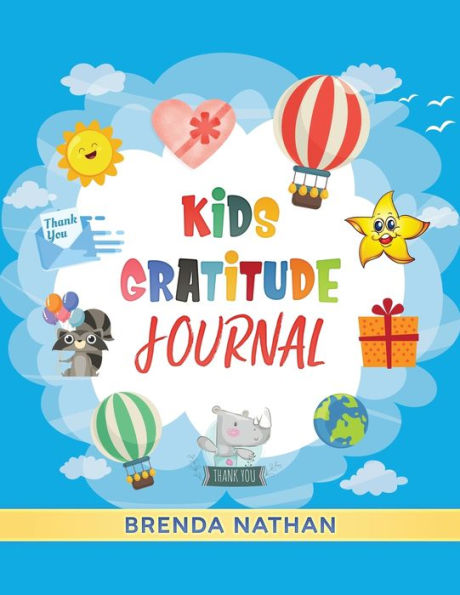 Kids Gratitude Journal: Journal for to Practice and Mindfulness