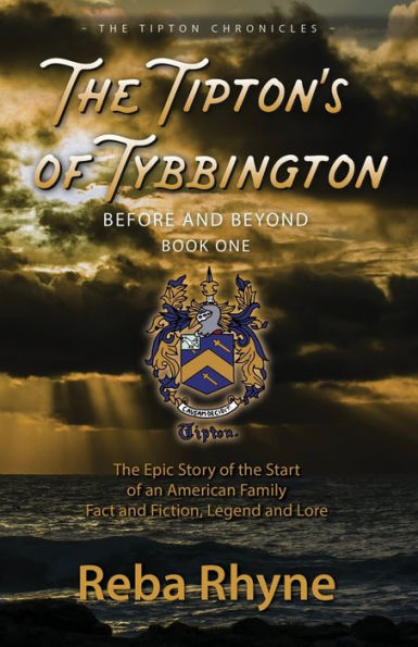 The Tipton's of Tybbington Before and Beyond, Part One