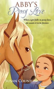 Title: Abby's Pony Love, Author: Susan Count