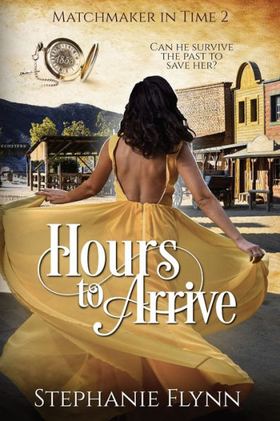 Hours to Arrive: A Steamy Time Travel Romance