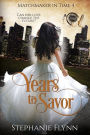 Years to Savor: A Steamy Time Travel Romance