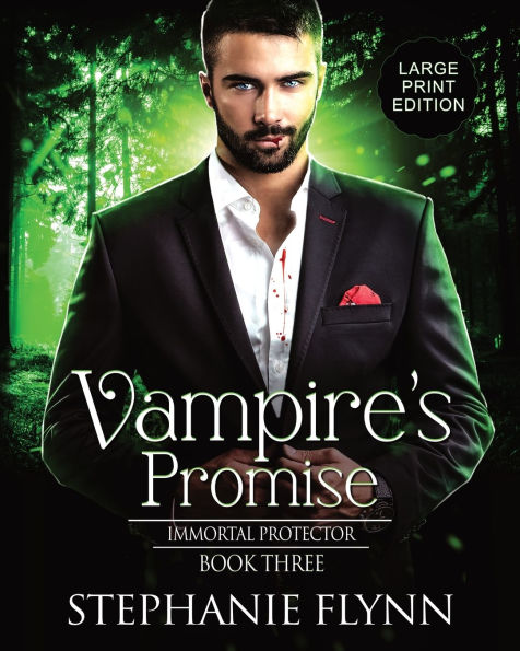 Vampire's Promise: Large Print Edition, A Steamy Paranormal Urban Fantasy Romance