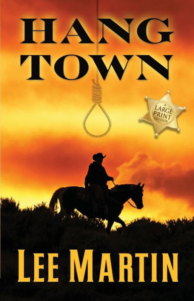 Hang Town: Large Print Edition