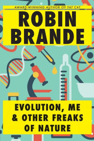 Title: Evolution, Me & Other Freaks of Nature, Author: Robin Brande