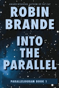 Title: Into the Parallel, Author: Robin Brande