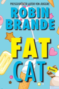 Title: Fat Cat (German), Author: Robin Brande