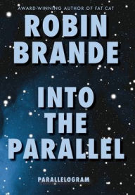 Title: Into the Parallel (Parallelogram Quartet, Book 1), Author: Robin Brande