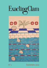Title: Exacting Clam No. 1: Summer 2021, Author: Guillermo Stitch