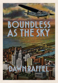 Title: Boundless as the Sky, Author: Dawn Raffel