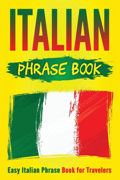 Italian Phrase Book: Easy Book for Travelers