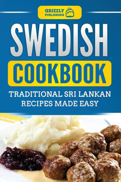 Swedish Cookbook: Traditional Swedish Recipes Made Easy