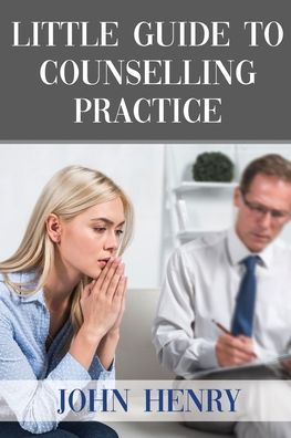 LITTLE GUIDE TO COUNSELLING PRACTICE