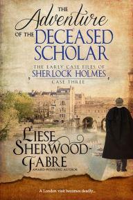 Title: The Adventure of the Deceased Scholar, Author: Liese Sherwood-fabre