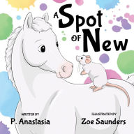 Title: A Spot of New, Author: P. Anastasia