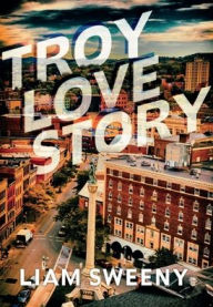 Title: Troy Love Story, Author: Liam Sweeny