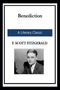 Title: Benediction, Author: F. Scott Fitzgerald