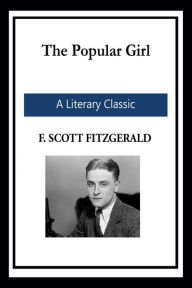 Title: The Popular Girl, Author: F. Scott Fitzgerald