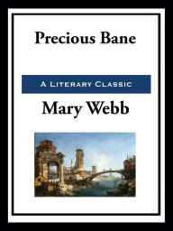 Title: Precious Bane, Author: Mary Webb