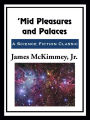 'Mid Pleasures and Palaces