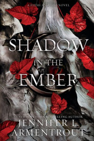Title: A Shadow in the Ember (Flesh and Fire Series #1), Author: Jennifer L. Armentrout