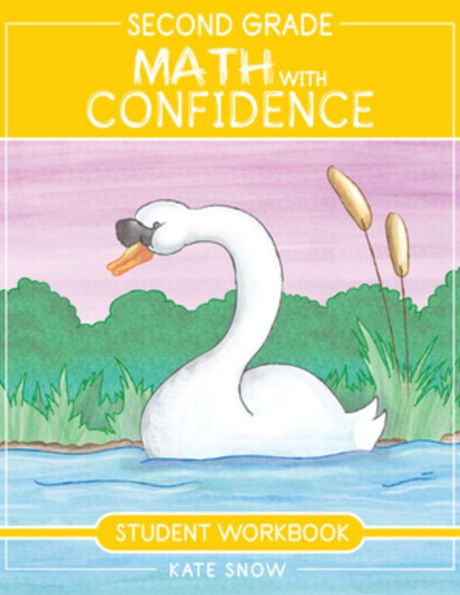 Second Grade Math with Confidence Student Workbook