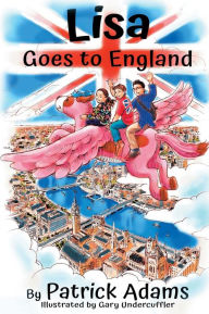 Title: Lisa Goes to England, Author: Patrick Adams