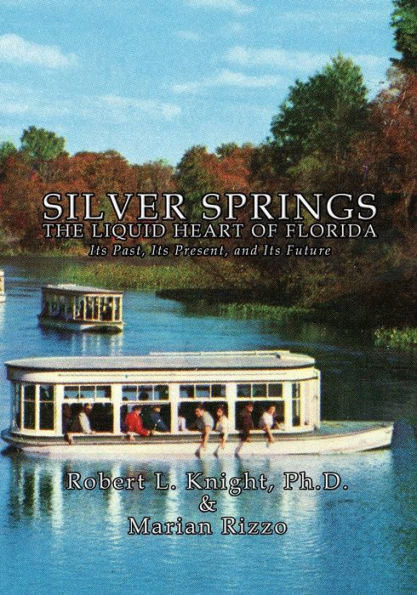 Silver Springs - The Liquid Heart of Florida