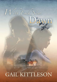 Title: With Each New Dawn, Author: Gail Kittleson