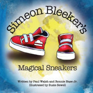 Title: Simeon Bleeker's Magical Sneakers, Author: Paul Walsh
