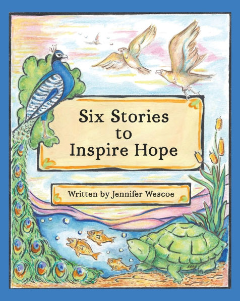 Six Stories to Inspire Hope