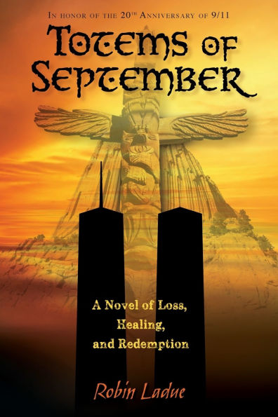 Totems of September: A Novel Loss, Healing, and Redemption