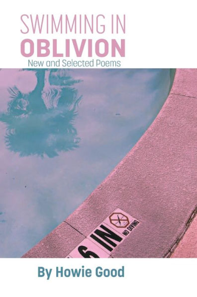 Swimming in Oblivion: New and Selected Poems