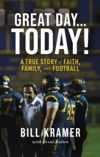 Great Day...Today!: A True Story of Faith, Family, and Football