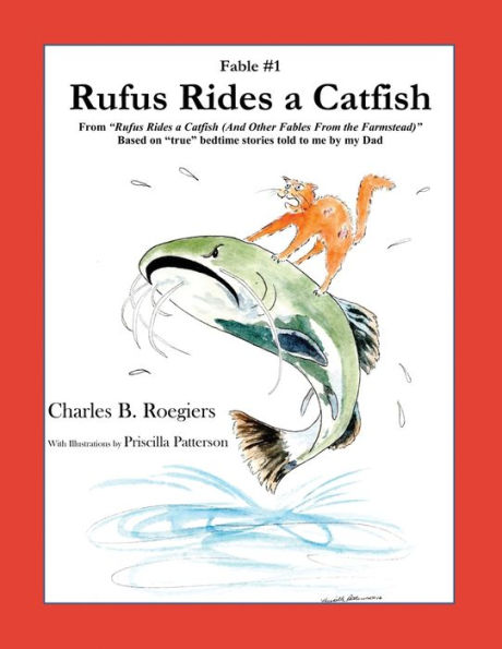 Rufus Rides a Catfish [Fable 1]: (From & Other Fables From the Farmstead)