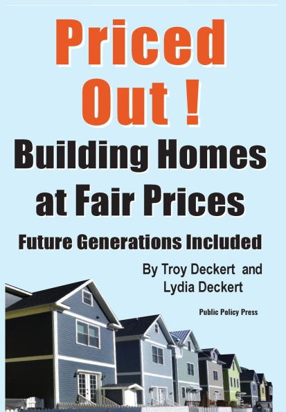 Priced Out! Building Homes at Fair Prices, Including Future Generations