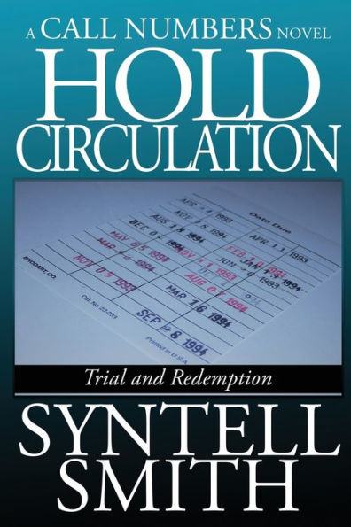 Hold Circulation - A Call Numbers Novel: Trial and Redemption