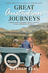 Title: Great Australian Journeys, Author: Graham Seal