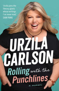 Title: Rolling with the Punchlines, Author: Urzila Carlson