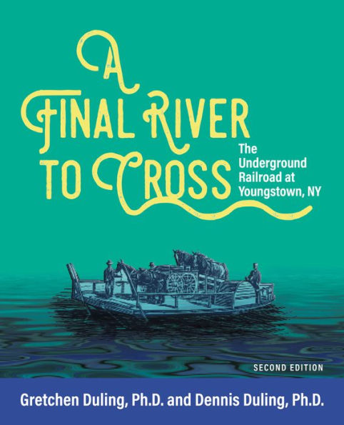 A Final River to Cross: The Underground Railroad at Youngstown, NY