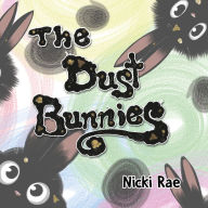 Free ebook for iphone download The Dust Bunnies DJVU ePub PDB English version 9781952536052 by Nicki Rae